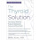 The Thyroid Solution Third Edition  A Revolutionary MindBody Program For Regaining Your Emotional An 1