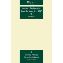Intertextuality in Modern Arabic Literature Since 1967 by Edited by Luc Deheuvels & Edited by Barbar