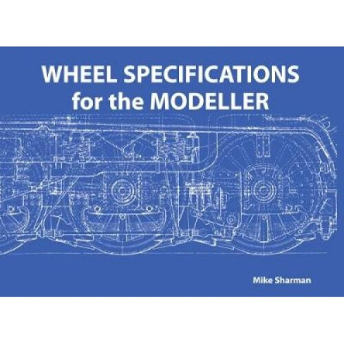 Wheel Specifications for the Modeller by Mike Sharman