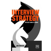 Interview Strategy The Next Move is Yours by Jim Finucan