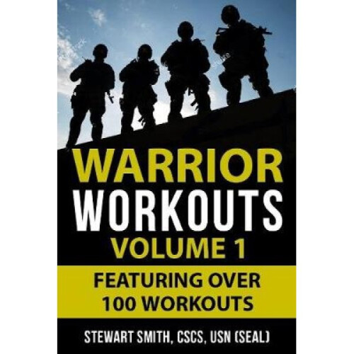 Warrior Workouts Volume 1 by Stewart Smith