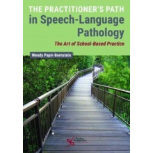Practitioners Path in SpeechLanguage Pathology by Wendy PapirBernstein
