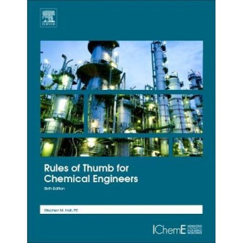 Rules of Thumb for Chemical Engineers by Stephen Hall