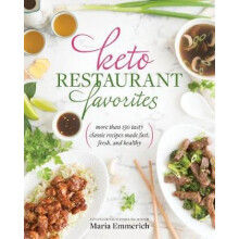 Keto Restaurant Favorites by Maria Emmerich