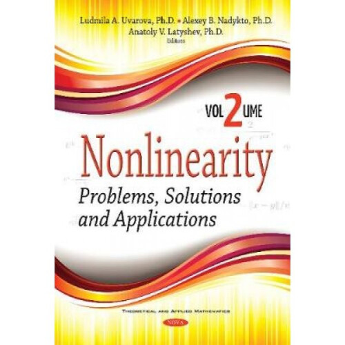 Nonlinearity  Problems Solutions amp Applications  Volume 2 by Edited by Ludmila A Uvarova & Edited