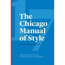 Chicago Manual of Style by University of Chicago Press Editorial Staff The