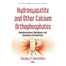 Hydroxyapatite amp Other Calcium Orthophosphates Nanodimensional Multiphasic amp Amorphous Formulat