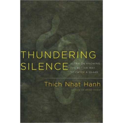 Thundering Silence by Thich Nhat Hanh