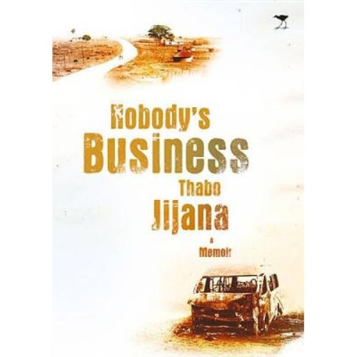 Nobodys business by Thabo Jijana