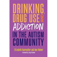 Drinking Drug Use and Addiction in the Autism Community by Elizabeth Kunreuther