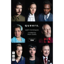 Queers  Eight Monologues by Edited by Mark Gatiss