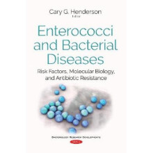 Enterococci amp Bacterial Diseases  Risk Factors Molecular Biology amp Antibiotic Resistance by Edit