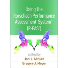 Using the Rorschach Performance Assessment System R RPAS R by Edited by Joni L Mihura & Edited by Gr