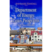 Department of Energy Loan Programs Key Assessments by Edited by Annmarie Randall