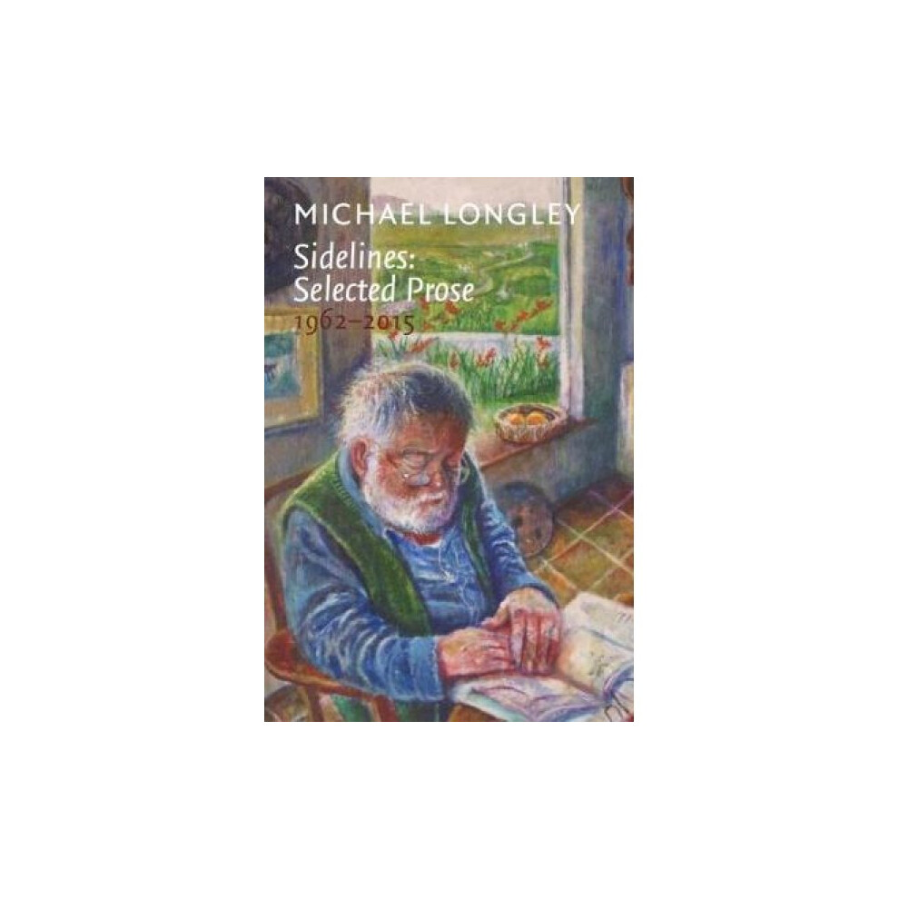 Riachristiecollections Sidelines Selected Prose 19622015 By Michael Longley