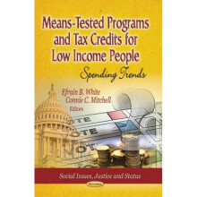MeansTested Programs amp Tax Credits for Low Income People Spending Trends by Edited by Efrain B Wh