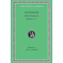 Dionysiaca v.2 by Of Panopolis Nonnus & Translated by William Henry Denham Rouse