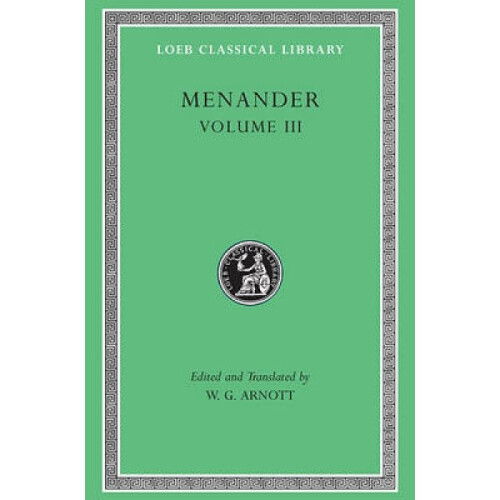 Menander v.3 by Menander & Volume editor W Geoffrey Arnott