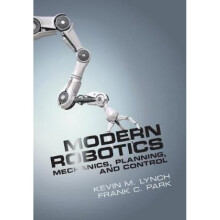 Modern Robotics by Kevin M Lynch