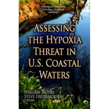Assessing the Hypoxia Threat in U.S. Coastal Waters by William Jacobs & Steve Frederickson