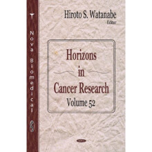 Horizons in Cancer Research Volume 52 by Edited by Hiroto S Watanabe