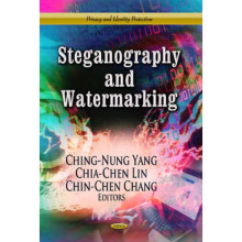 Steganography amp Watermarking by Edited by Ching Nung Yang & Edited by Chia Chen Lin & Edited by Ch