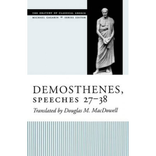 Demosthenes Speeches 2738 by Translated by Douglas M MacDowell