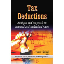 Tax Deductions Analyses amp Proposals on Itemized amp Individual Bases by Edited by Pierre Thibault