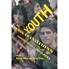Youth And Work Transitions In Changing Social Landscapes by Edited by Helena Helve & Edited by Karen