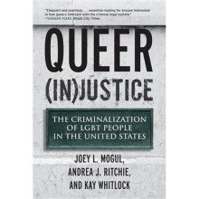 Queer Injustice by Joey L Mogul & Andrea J Ritchie & Kay Whitlock
