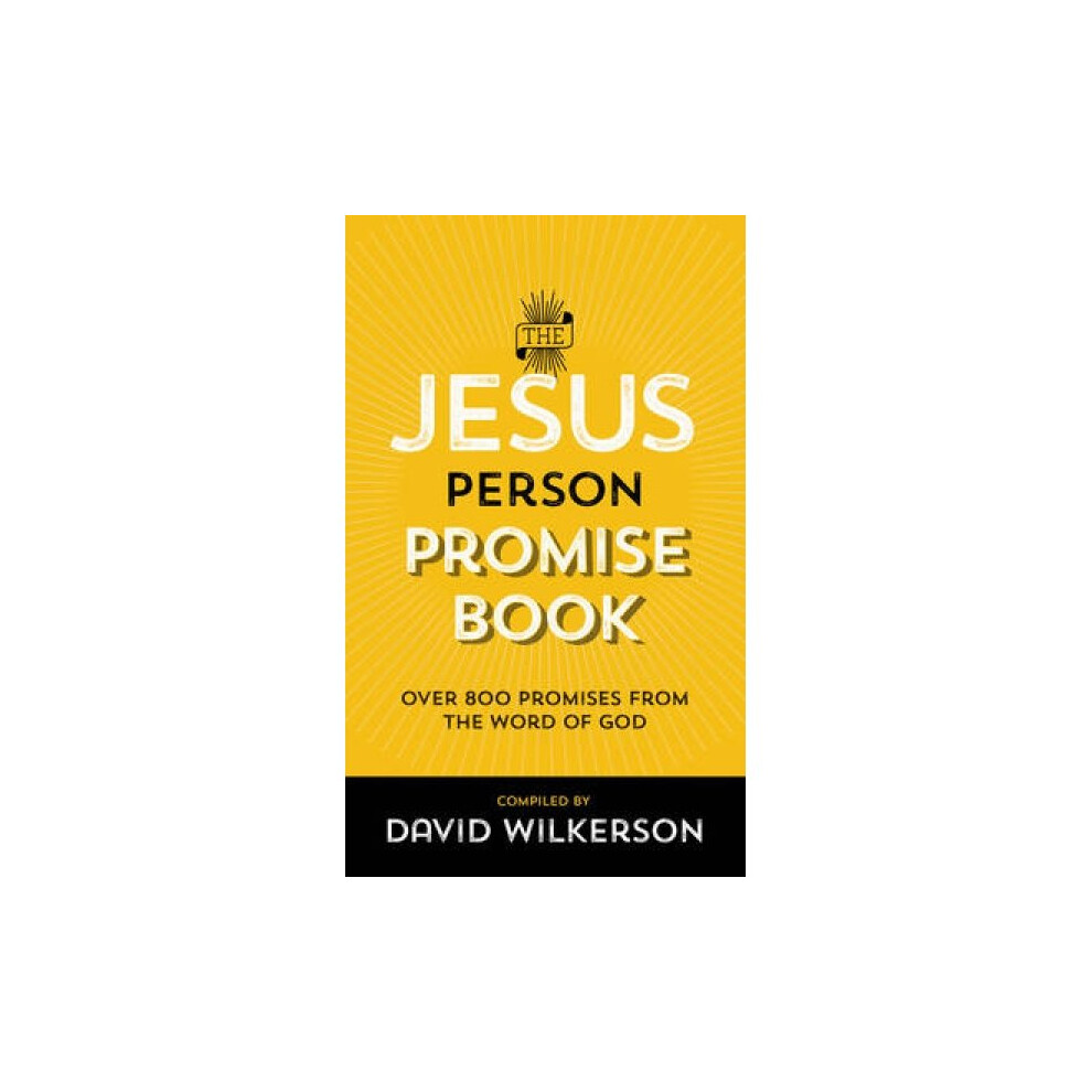 The Jesus Person Promise Book Over 800 Promises From The Word Of God By David Wilkerson