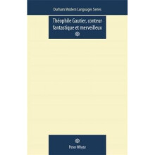 Theophile Gautier Conteur Fantastique Et Merveilleux by Peter Whyte