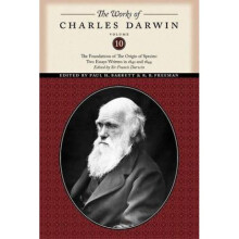 The Works of Charles Darwin Volume 10 The Foundations of The Origin of the Species Two Essays Writt