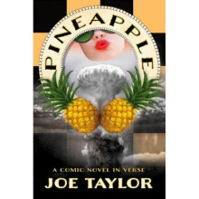Pineapple A Comic Novel in Verse by Joe Taylor