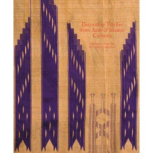 Decorative Textiles from Arab and Islamic Cultures Selected Works from the Al Lulwa Collection by J