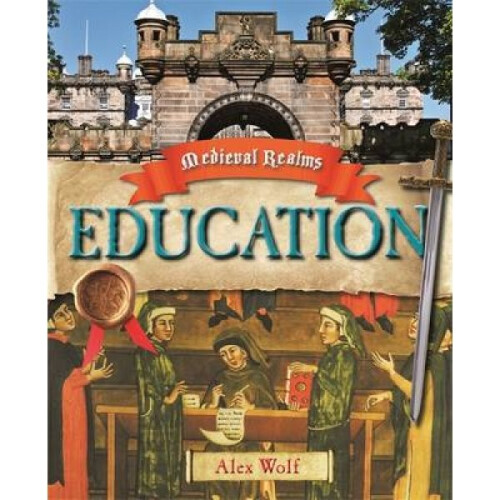 Medieval Realms Education by Alex Woolf
