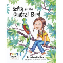 Sofia and the Quetzal Bird by Adam Guillain