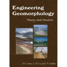 Engineering Geomorphology Theory and Practice by P G Fookes & E Mark Lee & J S Griffiths