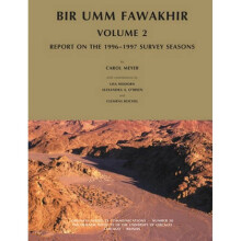 Bir Umm Fawakhir Volume 2  Report on the 19961997 Survey Seasons by Carol Meyer & Alexandra A O Brie