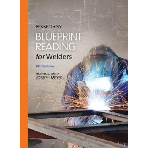 Blueprint Reading for Welders Spiral bound Version by Louis Siy