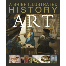 A Brief Illustrated History of Art by David West
