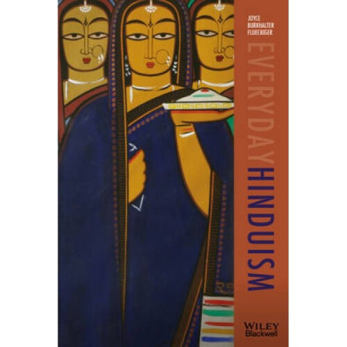 Everyday Hinduism by Joyce Burkhalter Flueckiger