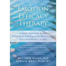 Emotion Efficacy Therapy A Brief ExposureBased Treatment for Emotion Regulation Integrating ACT and