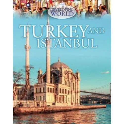 Developing World Turkey and Istanbul by Philip Steele