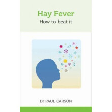 Hay Fever How To Beat It by Paul Carson