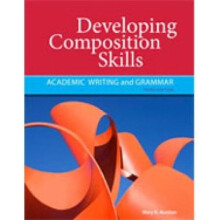 Developing Composition Skills Academic Writing and Grammar by Mary K Ruetten