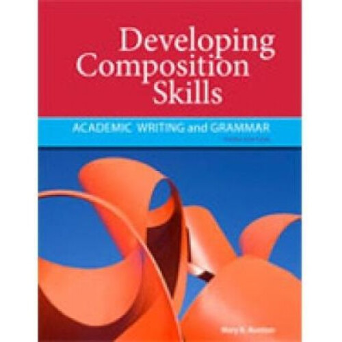 Developing Composition Skills  Academic Writing and Grammar by Mary K Ruetten