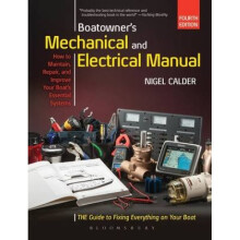 Boatowners Mechanical and Electrical Manual Repair and Improve Your Boats Essential Systems by Nige