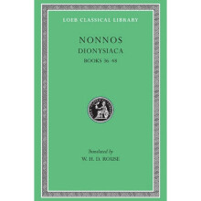 Dionysiaca v.3 by Of Panopolis Nonnus & Translated by William Henry Denham Rouse