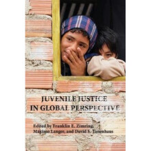 Juvenile Justice in Global Perspective by Edited by Franklin E Zimring & Edited by Maximo Langer & E